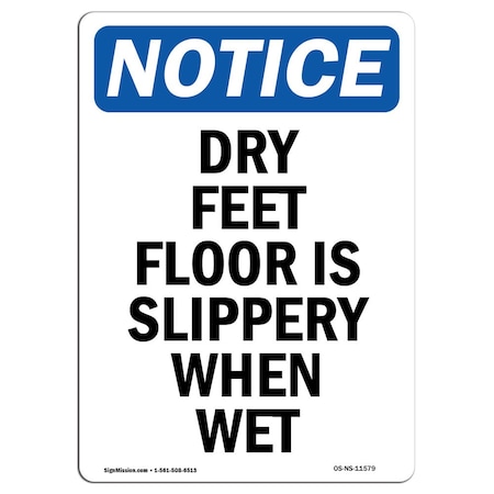 Signmission OSHA Notice Sign, Dry Feet Floor Is Slippery When Wet, 5in X 3.5in Decal, 3.5" W, 5" H, Portrait OS-NS-D-35-V-11579